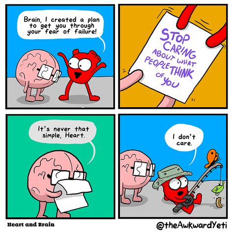 Stop Caring What People Think, Caring What People Think, Heart And Brain Comic, Heart Vs Brain, Awkward Yeti, Therapist Humor, The Awkward Yeti, Just Be Yourself, Funny Disney Jokes