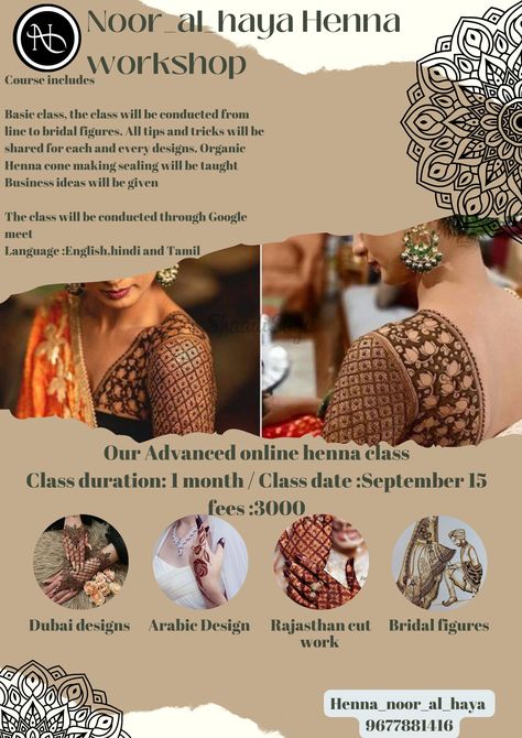 Course includes Basic class, the class will be conducted from line to bridal figures. All tips and tricks will be shared for each and every designs Organic Henna cone making sealing will be taught. Business ideas will be given The class will be conducted through Google meet Language used in this class will be English,hindi and Tamil Quotes For Mehendi, Henna Advertisement Poster, Mehndi Advertisement Poster, Mehandi Artist Bio For Instagram, Henna Business Names, Mehendi Quotes In English, Henna Names Ideas, Henna Business Name Ideas, Mehendi Poster Design