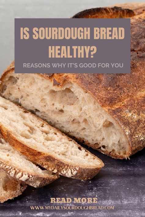 Benefits Of Sourdough Bread, Cheddar Crackers Recipe, Fermented Dough, Sourdough Bread Healthy, Benefits Of Sourdough, Gluten Free Sourdough Starter, Improving Digestion, Sourdough Pizza Crust, Bread Healthy