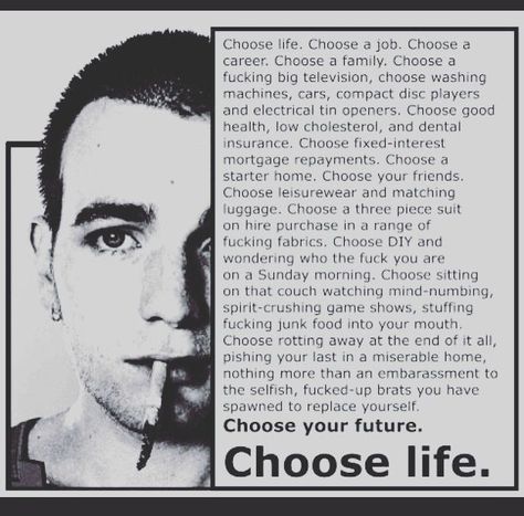 Choos life.... Big Television, Septième Art, I Love Cinema, Trainspotting, Game Show, Pretty Words, Movie Quotes, Graphic Poster, The Words