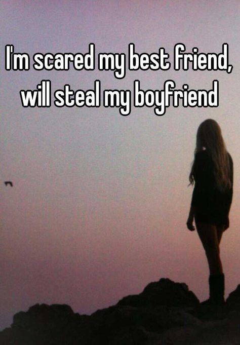 "I'm scared my best friend, will steal my boyfriend " Done Trying Quotes, He Has A Girlfriend, Missing Quotes, First Love Quotes, Quotes With Images, I'm Scared, Girlfriend Quotes, I Like Him, Love Quotes With Images