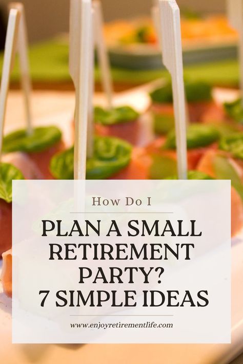 Plan a Small Retirement Party in 7 Easy Steps with Our Quick Checklist. Let Us Guide and Inspire You With Our Tips and Ideas About Saving Money & Adding Fun. Retirement Party Planning Checklist, Retirement Reception Ideas, Retirement Food Ideas, Retirement Party Ideas For Coworker, Retirement Theme Party Ideas, Small Retirement Party Ideas, Retirement Party Food Ideas, Retirement Party Food, Retirement Centerpiece Ideas