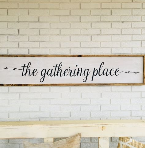 The Gathering Place Sign Over 5 Feet Long Gathering Place | Etsy Gather Signs, Friends Are Family, Long Living Room, Gathering Place, White Brick, Rustic Wood Signs, Family Art, Country House Decor, Farmhouse Style House