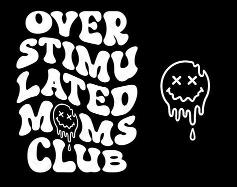 Overstimulated Moms Club Svg, Overstimulated Svg, Trendy Groovy Wavy Font Gift Idea Digita #svg #svgquotes #svgideas #svgfiles #freesvg #svgdesigns Wavy Font, Cute Shirt Designs, Moms Club, Shirt Print Design, Cricut Craft Room, Diy Cricut, Graphic Editing, Cricut Creations, Cricut Projects Vinyl