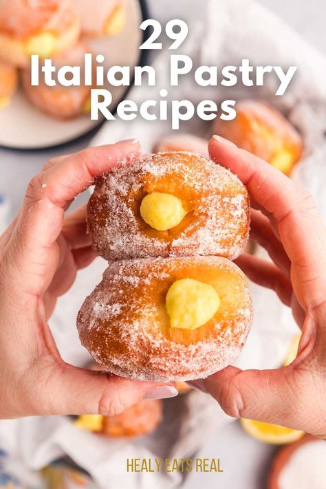 Hands holding a sugar-coated Italian pastry filled with yellow cream. Text overlays read "29 Italian Pastry Recipes" and "Healy Eats Real." Italian Pastries Traditional, Italian Pastry Recipes, Real Italian Recipes, Pizza And Coffee, Easy Diner, Pasta Fish, Real Posts, Italian Dessert Recipes, Pasta Italy