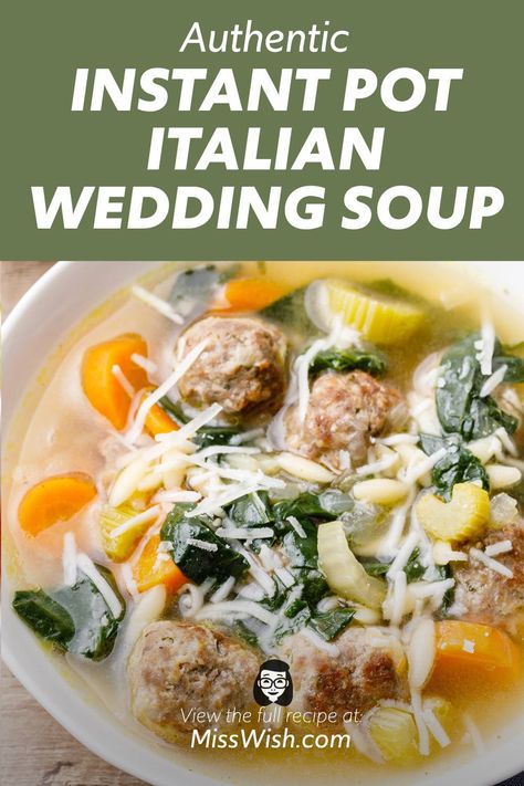 Instant Pot Italian Wedding Soup (Authentic Recipe) - Miss Wish Instant Pot Italian Wedding Soup, Instant Pot Italian, Italian Wedding Soup Recipe, Pot Dinners, Instant Pot Soup Recipes, Wedding Soup, Italian Soup, Best Instant Pot Recipe, Instant Pot Soup