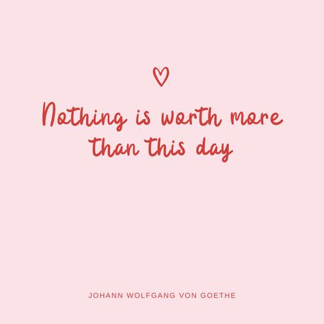 "Nothing is worth more than this day."​​​​​​​​​ JOHANN WOLFGANG VON GOETHE #quite #motivation #quotes #life #quoteoftheday #inspiration #motivationalquotes A Day Well Spent Quotes, Day Quotes, Quotes Life, Motivation Quotes, Quote Of The Day, Motivational Quotes, Quotes, Quick Saves