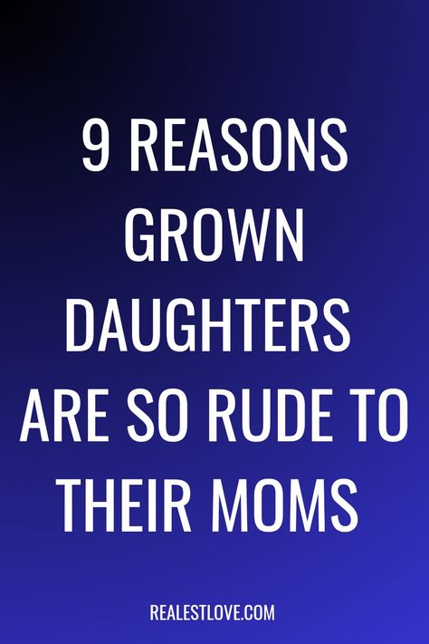 Birthday Daughter Quotes, Quotes About Happy, Mother Daughter Relationship Quotes, Family Estrangement, Adult Children Quotes, Quotes For Brother, Happy Marriage Quotes, Parenting Adult Children, So Rude