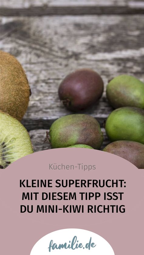 Sie sehen aus wie die großen Kiwis, sind aber viel, viel kleiner. Mini-Kiwis werden immer beliebter. Doch wie isst man die Kiwibeeren? Kiwi