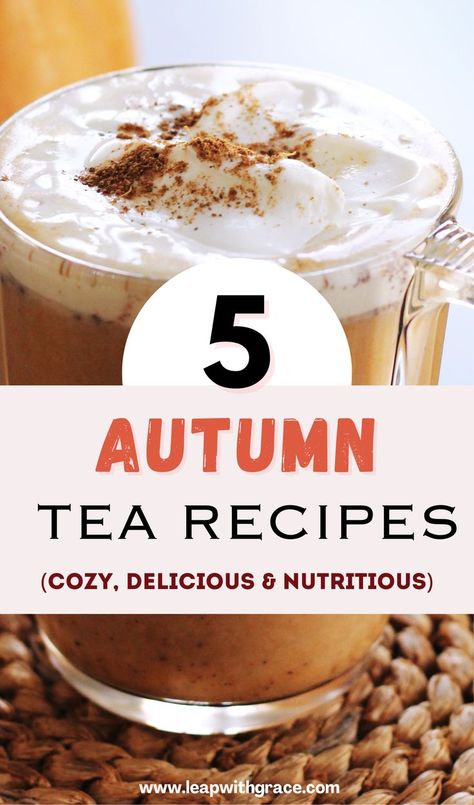 5 Cozy Fall and Autumn Tea recipes for the changing wether. They are healthy and nutritious and will make you feel warm and cozy inside. Fall Tea Time Recipes, Hot Tea Ideas Drinks, Hot Water Drinks, Fall Tea Drink Recipes, Fall Teas Recipes, Fall Hot Tea Recipes, Warm Tea Recipes, Fall Tea Drinks, Fall Warm Drinks