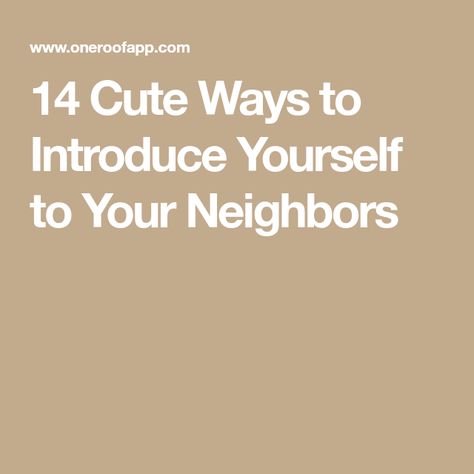 14 Cute Ways to Introduce Yourself to Your Neighbors New Neighbor Introduction Card, Introduce Yourself To Neighbors Gift Ideas, How To Introduce Yourself To Neighbors, Meet The Neighbors Ideas, Meet Your Neighbors Party, Neighbor Introduction Ideas, New Neighbors Introduction Gift Ideas, New To The Neighborhood Introduction, New To Neighborhood Introduction