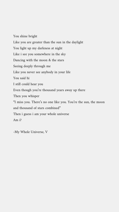 My Whole Universe❤️ #poems #poetry #love #quotes #feelings Gentle Love Poems, Birthday Poetry For Love, Love Poems About The Stars, Poems About Nature And Love, Love Poems About The Moon, Beautiful Poems Happiness, Poems About The Universe, Love Poem Wallpaper, Universe Poems