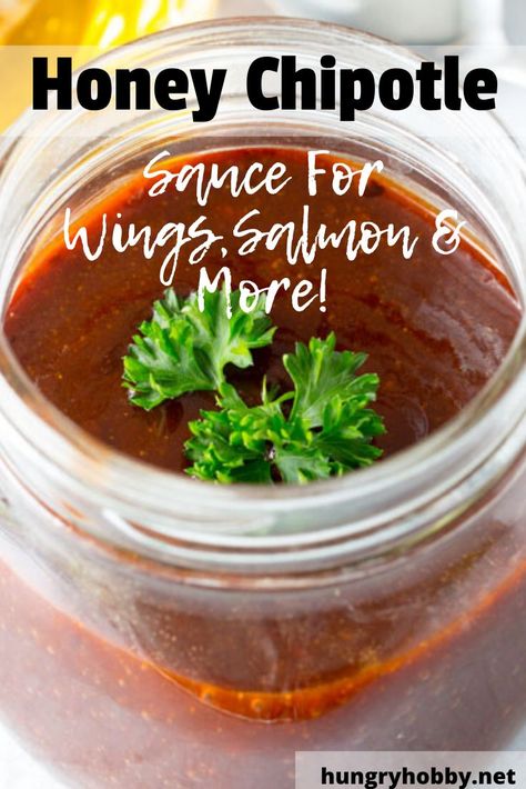 Honey Chipotle Sauce, Chicken Wing Marinade, Honey Chipotle Chicken, Grilling Chicken, Sauce For Salmon, Honey Chipotle, Sweet And Spicy Sauce, Honey Sauce, Chipotle Sauce