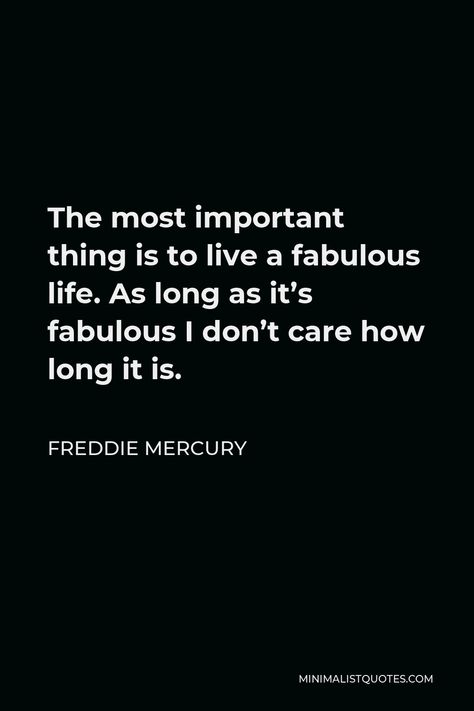 Freddy Mercury Quote, Freddie Mercury Quotes Inspiration, Yearbook Quote Ideas, Possible Quotes, A Frame Ideas, Famous Song Lyrics, Music Mural, Best Senior Quotes, Quotes By Celebrities