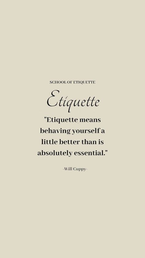 Quotes About Etiquette, Etiquette And Manners Quotes, Good Manners Aesthetic, Etiquette And Manners Aesthetic, Manners Aesthetic, Etiquette Aesthetic, Royal Manners, English Etiquette, Corporate Etiquette