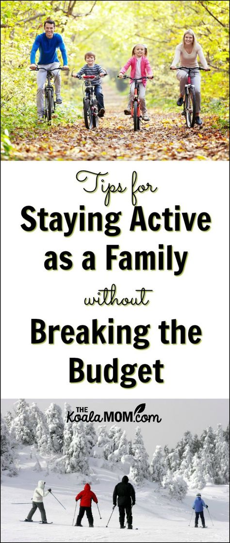 How to Stay Active as a Family without Breaking the Bank Mom Activities, Blessed Family, Parenting Resources, Active Family, Frugal Lifestyle, Thrifty Living, Staying Active, Living On A Budget, Better Parent