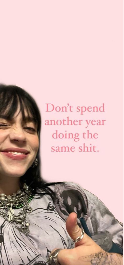 Motivation, wallpaper for iPad, Billie eilish wallpaper, pink wallpaper,wallpaper, Billie Eilish Billie Bossa Nova Wallpaper, Don't Spend Another Year Doing The Same, Billie Bossa Nova, Board Themes, Vision Board Themes, Billie Eilish Wallpaper, I'm Just A Girl, Bossa Nova, Just A Girl