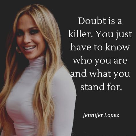 Jlo Quotes, Jennifer Lopez Quotes, Workaholics Quotes, Strong Woman Quote, Inspirational Celebrity Quotes, Actress Quote, Singer Quote, Melinda Gates, A Strong Woman