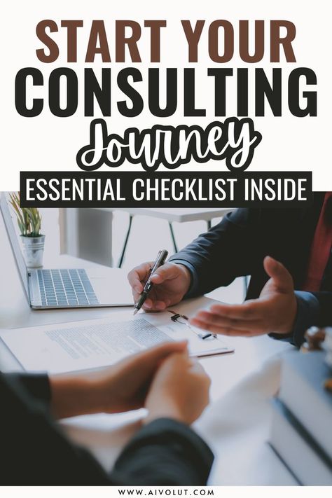 Graphic promoting consulting career guidance with a headline reading 'Start Your Consulting Journey, Essential Checklist Inside.' The image shows two professionals in discussion over documents on a desk, with a laptop nearby. Start Consulting Business, Business Consultant, Marketing Consultant, Entrepreneur Mindset, Career Development, Consulting Business, Make It Happen, Success Business, From Scratch