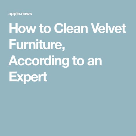 Cleaning Velvet Upholstery, Clean Velvet Couch, How To Clean Velvet Furniture, How To Clean Velvet, Velvet Furniture, Velvet Headboard, Velvet Couch, Martha Stewart Living, Custom Chair