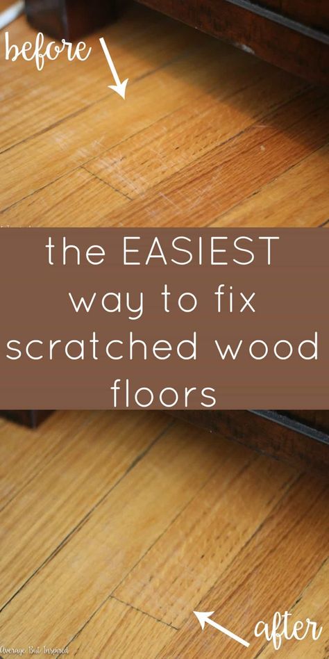 How to Fix Scratched Hardwood Floors in No Time! - Average But Inspired Fix Scratched Wood, Hardwood Floor Scratches, Scratched Wood Floors, Wood Floor Repair, Scratched Wood, Cleaning Wood Floors, Wood Repair, Cool Wood Projects, Cleaning Wood