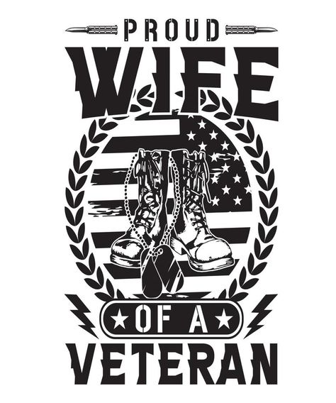 PROUD WIFE OF A VETERAN.eps Proud Navy Girlfriend, Viking Shield Maiden, Veteran Husband, Wife Tattoo, Army Wife Life, Navy Girlfriend, Marine Wife, Cricket Ideas, Proud Wife