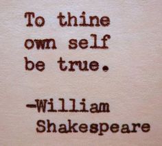 "To thine own self be true." —​ William Shakespeare Famous Literary Quotes, William Shakespeare Frases, Typewriter Quotes, Quotes From Famous Authors, William Shakespeare Quotes, Famous Author Quotes, Shakespeare Quotes, Literature Quotes, Life Quotes Love