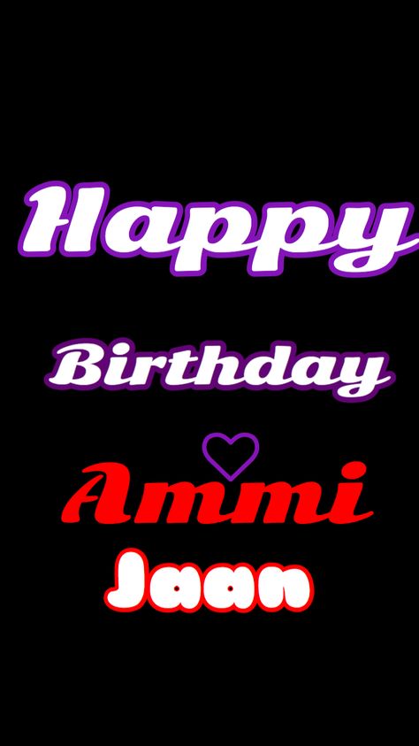 Happy Birthday Ammi Wishes, Birthday Wishes For Mom In Urdu, Ammi Birthday Wishes, Happy Birthday Mom Status, Happy Birthday Ammi Jaan Wishes, Happy Birthday Ammi Jaan, Happy Birthday Ammi, Happy Birthday Mother Quotes, Birthday Wishes In Urdu