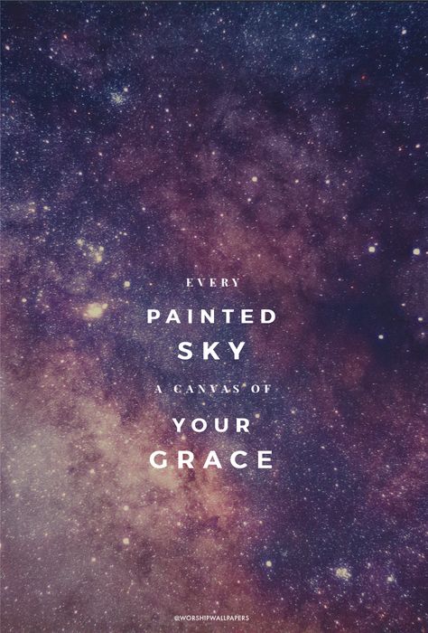 Every painted sky...a canvas of Your Grace. So Will I Hillsong, Hillsong Lyrics, Worship Wallpaper, God Scriptures, Christian Lyrics, Worship Lyrics, So Will I, Worship Quotes, Hillsong United