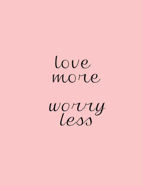 love more worry less Dreads Quotes, Daily Sayings, Love More Worry Less, Rings Ideas, Wallpaper Collage, Worry Less, Feel Good Quotes, High Vibes, Love Me Quotes