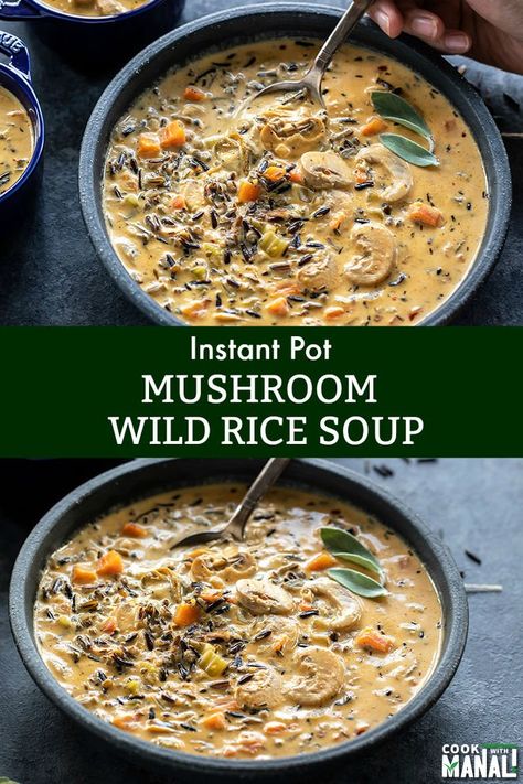 Wild Rice Soup Instant Pot, Rice Soup Instant Pot, Mushroom Wild Rice Soup, Mushroom Wild Rice, Soup Mushroom, Creamy Wild Rice Soup, Instant Pot Vegetarian, Wild Rice Soup Recipes, Soup Creamy