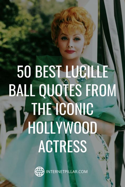 Gala Quotes, Actress Quotes, Quotes From Famous Women, Lucille Ball Makeup, Funny Celebrity Quotes, Old Hollywood Quotes, Lucille Ball Tattoo, Celebrity Outfit Quote Aesthetic, I Love Lucy Quotes