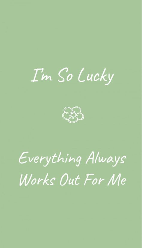 I'm So Lucky Everything Works Out For Me, Things Are Always Working Out For Me Wallpaper, I Am So Lucky Everything Goes My Way, Everything Is Working Out For Me, I’m So Lucky, Everything Is Always Working Out For Me, I’m So Lucky Everything Always Works Out For Me, Everything Always Works Out For Me, Morning Vision Board