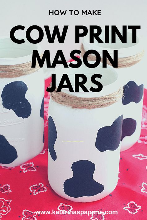 How to Make Cow Print Mason Jars - ONE SIMPLE PARTY Cow Print Mason Jars, Cow Silhouette, Diy Mason Jar, Diy Hanging Shelves, Cow Birthday, Farm Birthday Party, Wine Bottle Diy Crafts, Diy Wall Shelves, Mason Jar Crafts Diy