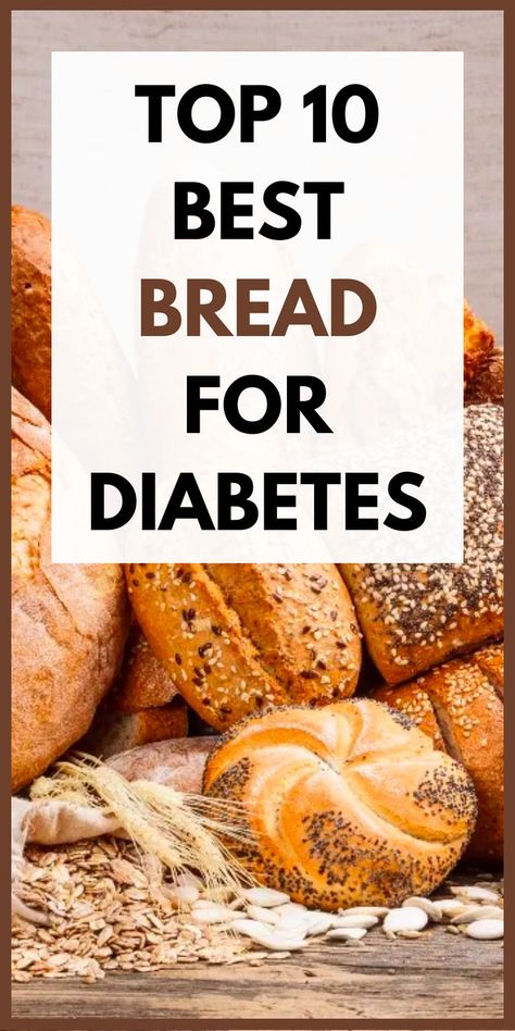 Breads For Diabetics, Best Breads, Best Bread, The Low, Homemade Bread, Meal Plan, Top 10, Low Carb, Benefits