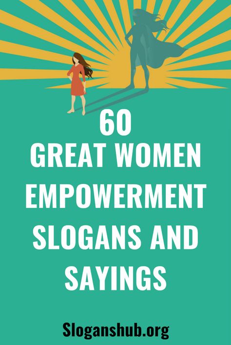 60 Great Women Empowerment Slogans and Sayings.  In this post, you can find 60 Great Women Empowerment Slogans and Sayings. #slogans #sayings #womenempowerment  #womenempowermentslogans Powerful Graphic Design, Slogans On Women Empowerment, Women Empowerment Slogan, Feminism Slogan, Poster Making Ideas For Women Empowerment, Positive Slogans, Womens Empowerment Ideas, Slogan Ideas Inspiration, Creative Posters On Women Empowerment