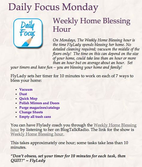 Daily Focus: Monday: Weekly Home Blessing Hour Flylady Daily Focus, Flylady Weekly Home Blessing, Fly Lady Weekly Home Blessing, Fly Lady Cleaning Schedule, Weekly Home Blessing, Flylady Routines, Cleaning Schedule Weekly, Fly Lady Cleaning, Household Cleaning Schedule