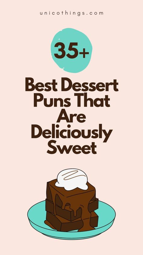 Dessert Pun, Dessert Puns, Sweet Puns, Witty Comebacks, Food Puns, Pun Gifts, Best Dessert, Cute Desserts, Smile On