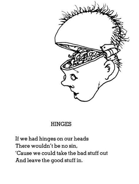 "Hinges" by Shel Silverstein. The images in the poem as well as the drawings that accompany the poems are grotesque. Shel Silverstein Quotes, Silverstein Poems, Shel Silverstein Poems, Shel Silverstein Books, Where The Sidewalk Ends, Funny Poems, National Poetry Month, Poetry Month, Shel Silverstein