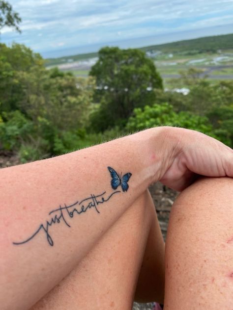 Just Breathe Watercolor Tattoo, Breathe With Butterfly Tattoo, Butterfly Breathe Tattoo, Just Breathe Butterfly Tattoo, Breathe Butterfly Tattoos, Just Breathe Wrist Tattoo, Breathe Tattoos With Butterfly, Just Breathe Tattoos For Women, Love You More Tattoo