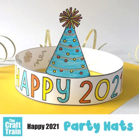 Printable 2021 new year party hat designs | The Craft Train Hat Template Free Printable, New Year Hat, News Years Crafts For Kids, January Craft, Party Hat Template, New Year's Eve Crafts, New Year Headband, Kids New Years Eve, New Year's Eve Activities