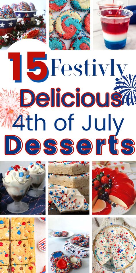 A collage of 4th of July desserts. Easy July 4th Desserts, Blue Treats, Memorial Day Desserts, 4th July Food, 4th Of July Dessert, Memorial Day Foods, Patriotic Cookies, 4th Of July Bbq, July Desserts