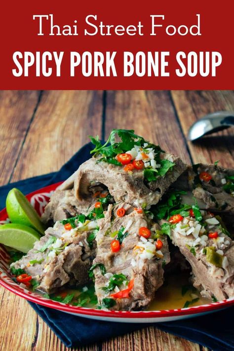 Pork Soup Bone Recipe, Pork Bones Soup, Thai Pork Soup Recipes, Pork Soup Recipes Asian, Pork Bones Recipe, Che Recipe, Pork Neck Bones Recipe, Pork Rib Soup, Hot Thai Kitchen