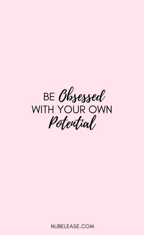 Be Obessed With Your Own Potential #affirmations #quotes #lifequotes #mantras #inspiration #inspirationalquotes Vibe Quote, Motivation Positive, Positive Quotes For Life, Beauty Quotes, Uplifting Quotes, Self Love Quotes, Instagram Quotes, Inspirational Quotes Motivation, Cute Quotes