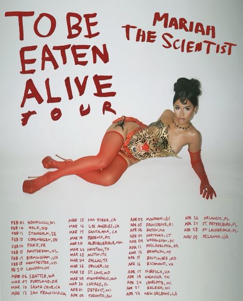 Mariah The Scientist, Eaten Alive, The Scientist, Orlando Fl, Honolulu, Houston Tx, Birmingham, Montreal, Stockholm