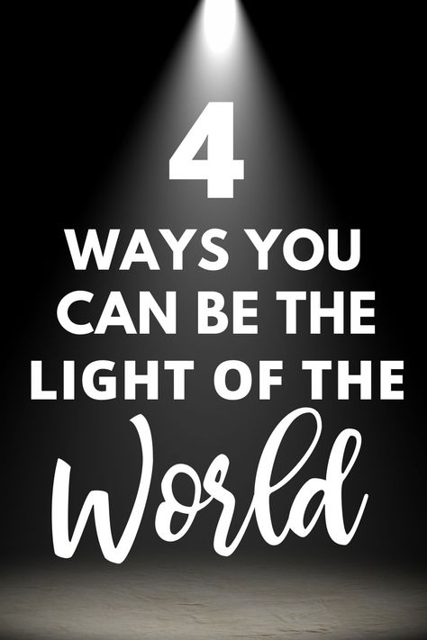 How to Be Light of the World Be A Light For All To See, Light Of The World Object Lesson, Jesus The Light Of The World, Light The World Christmas Party, Be The Light Quote Bible, Jesus Is The Light Of The World, Light Of The World Craft, New Year Verses, Lds Object Lessons