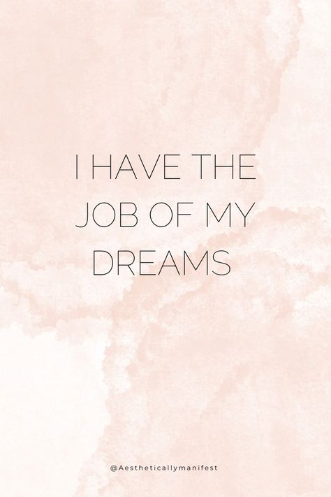 Job Of My Dreams, I Am Wealthy, I Am Abundant, I Am Successful, Career Affirmations, Work Vision Board, Love Affirmation, Manifesting Vision Board, I Got The Job