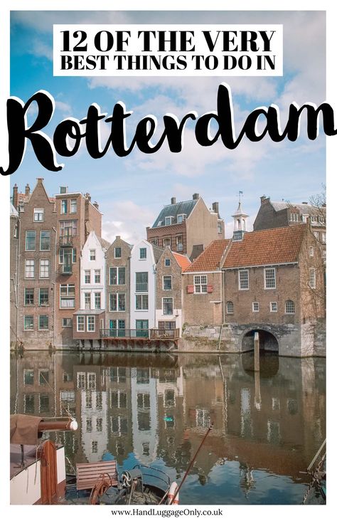 12 Best Things To Do In Rotterdam, Netherlands - Hand Luggage Only - Travel, Food & Photography Blog Things To Do In Rotterdam Netherlands, Beautiful Netherlands, Roadtrip Europa, Holland Travel, Travel Netherlands, Europe Adventure, Norway Cruise, Amsterdam Red Light District, Rotterdam Netherlands