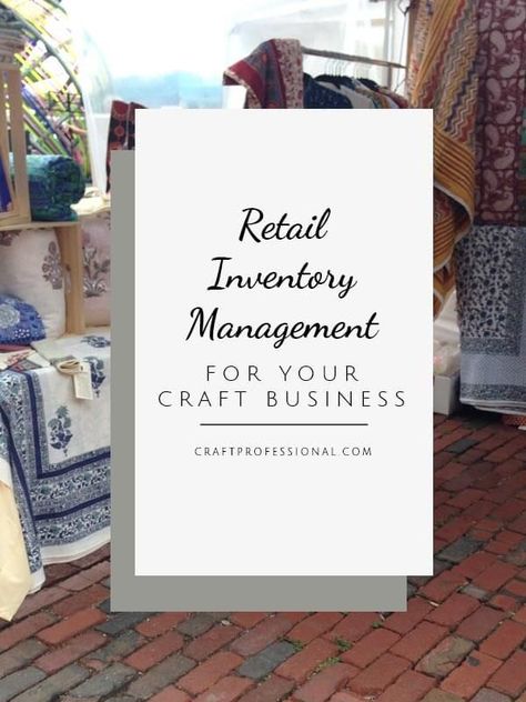 Retail inventory management for your craft business - get organized here! Craft Business Plan, Wharton Business School, Inventory Organization, Business Inventory, Business Management Degree, Small Business Management, Mba Degree, Art Biz, Business Manager