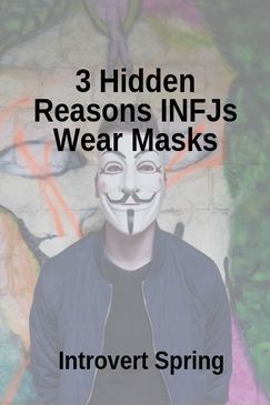 One of the biggest pains of our INFJ personality is that we are often forced to wear masks. Here are three reasons why INFJs where masks and what to do about it. Infj Personality Facts, Rarest Personality Type, Introvert Personality, Infj Personality Type, Everything Is Connected, Myers–briggs Type Indicator, Myers Briggs Type, Myers Briggs, Infj Personality